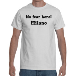 T-shirt - No fear Here! Milano - Maglietta coronavirus 2019